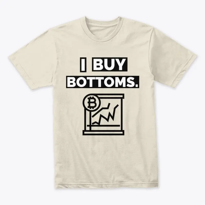 I BUY BOTTOMS | TRADER'S COLLECTION